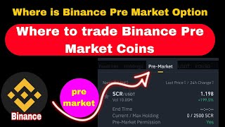 How to Find Binance Pre Market Option  How to trade Pre Market Coins in Binance [upl. by Iaw]