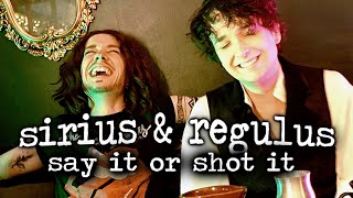 regulus amp sirius say it or shot it part 1 [upl. by Iliam471]