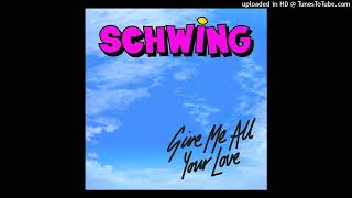 Schwing Give Me All Your Love Club Edit 2022 Ministry Of Sound   Organ House [upl. by Friday]