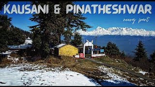 Kausani amp Pinatheshwar Pinakeshwar Mahadev temple  kausani uttarakhand vlog trek near kausani [upl. by Tamera]