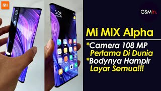 RESMI🔥🔥  Xiaomi Mi MIX Alpha Indonesia  Camera 108 MP  Body Hampir Layar Semua [upl. by Hegarty]