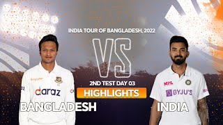 Bangladesh vs India Highlights  Day 3  2nd Test  India tour of Bangladesh 2022 [upl. by Brezin310]