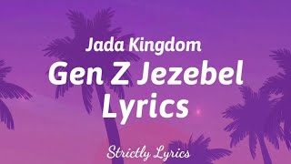 Jada Kingdom  Gen Z Jezebel Lyrics Payment Plan Riddim  Strictly Lyrics [upl. by Elison]