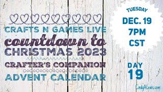 Countdown to Christmas 2023 Crafter’s Companion Advent Calendar December 19th on Crafts N Games Live [upl. by Vickie]