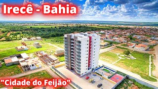 Conheça Irecê a quotCapital Nacional do Feijãoquot no estado da Bahia [upl. by Alicea]