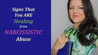 Signs That Youre Healing From Narcissistic Abuse [upl. by Letha13]