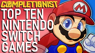 Top 10 Nintendo Switch Games 2024 Edition  The Completionist [upl. by Hassadah]