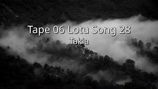 Takia  Tape 06 Lotu Song 28 tbc [upl. by Ebeneser]