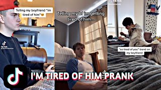 Telling my boyfriend quotIm tired of himquot Prank TikTok Compilation [upl. by Hosbein]