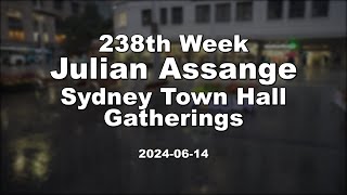 238th Week Julian Assange Sydney Town Hall Gatherings 20240614 [upl. by Adnahsor]