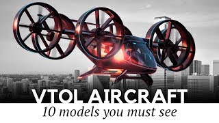 Top 10 Aircraft that Are Starting the VTOL Revolution in Modern Flight [upl. by Devondra]