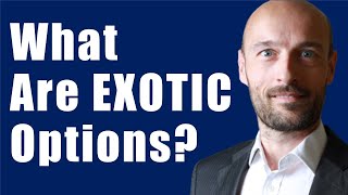 What Are Exotic Options [upl. by Lapides]