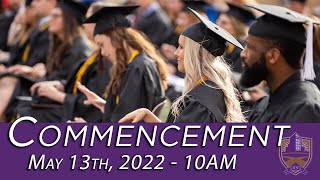 May Commencement 2022  10 AM [upl. by Bunns]