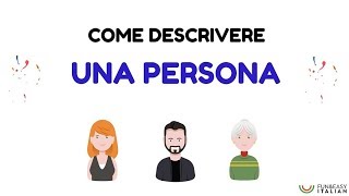 COME DESCRIVERE UNA PERSONA How to describe a person [upl. by Yvonner224]