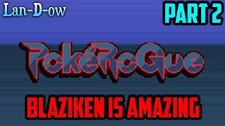 Speed Boost Blaziken Is AMAZING  PokeRogue  Part 2 [upl. by Portia]