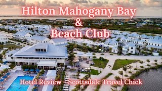 Hotel Review  Hilton Mahogany Bay Resort Curio Collection  Ambergris Caye San Pedro Belize [upl. by Doniv198]