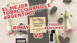 TOBACCO VANILLE RIMAY VS TODO PERFUMES  EL MEJOR DE ARGENTINA [upl. by Ariait]