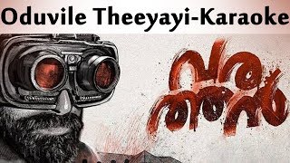 Oduvile Theeyayi Karaoke  Varathan [upl. by Sarena]