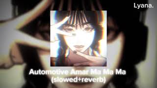 Automotive Amar Ma Ma Maslowedreverb★ [upl. by Ainoval]