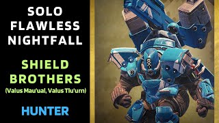 SOLO Flawless Nightfall Shield Brothers Valus Mau’ual Valus Tlu’urn  Hunter Destiny 1 [upl. by Outlaw849]