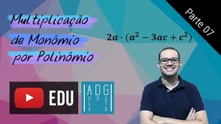 Polinômios  Parte 79  Multiplicação de monômio por polinômio  Prof Guto Azevedo [upl. by Wakeen513]