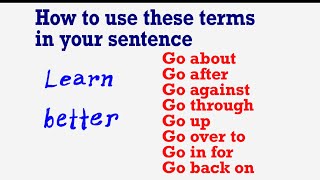 Correct meaning and usage of phrasal verb and prepositional verb containing Go [upl. by Sneve]