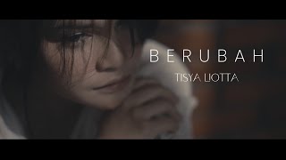 Tisya Liotta  Berubah Official Music Video [upl. by Pisarik]