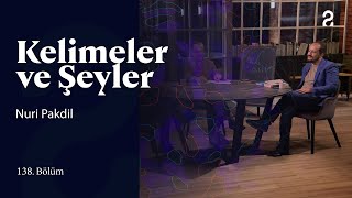 Nuri Pakdil  Kelimeler ve Şeyler  138 Bölüm trt2 [upl. by Raycher]