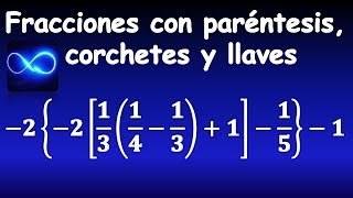 26 Fracciones con paréntesis corchetes y llaves Respuesta de video 25 [upl. by Aiello579]