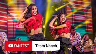 Team Naach  YouTube FanFest Mumbai 2019 [upl. by Franciscka]