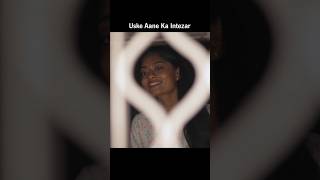 Uske Aane Ka Intezar viral trending motivation viralvideo shorts status whatsappstatus story [upl. by Atelahs]