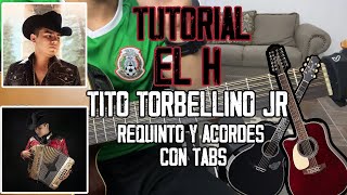 El H  Tito Torbellino Jr  Requinto y Acordes Fácil  TUTORIAL  CON TABS [upl. by Jonathon]