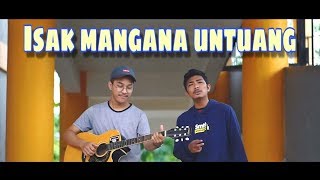 ISAK MANGANA UNTUANG  COVER ALVIS DEVITRA amp VIQRIE [upl. by Herwick]