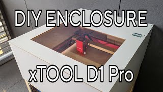 DIY Laser Enclosure for xTool D1 Pro 20W Cheap and Simple [upl. by Mohl420]