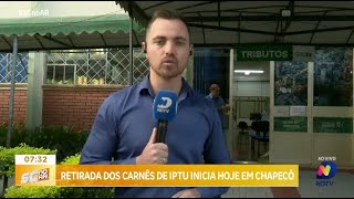 Chegou a hora retirada dos carnês de IPTU em Chapecó inicia nesta segunda [upl. by Depoliti613]