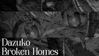 Dazuko  Broken Homes Ft Eli Blue [upl. by Sundstrom]