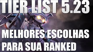 Champions para jogar ranked na atualização 523  TIER LIST  BRPT [upl. by Jaquenette]