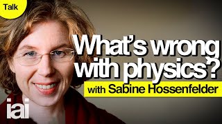 Whats wrong with physics  Sabine Hossenfelder [upl. by Nylirehs]