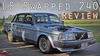 LS SWAPPED Volvo 240 Review  Unlike Anything Ive Ever Driven [upl. by Meggs]