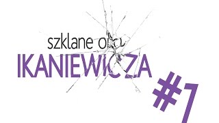 Dlaczego fotografujemy  Szklane Oko Ikaniewicza 1 [upl. by Nadnerb82]