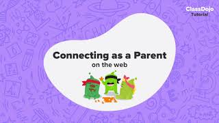 Connecting as a Parent on the web a ClassDojo tutorial for families 🤗 [upl. by Nahtaj105]