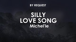 Silly Love Song  Michelle [upl. by Nidya522]