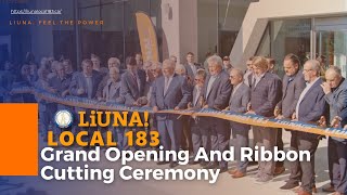 LiUNA Local 183 Grand Opening And Ribbon Cutting Ceremony 2024 [upl. by Hasty158]