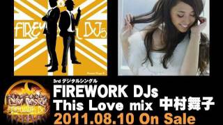 FIREWORK DJs「This Love mix 中村舞子」 [upl. by Carman]