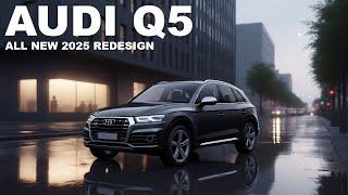 Audi Q5 2025 Redesign Concept  Luxury Performance Sustainability [upl. by Ced901]