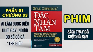 ĐẮC NHÂN TÂM  Chương 1 Phần 3  Ai Làm Được Điều Dưới Đây Người Đó Sẽ Có Cả Thế Giới [upl. by Teriann]