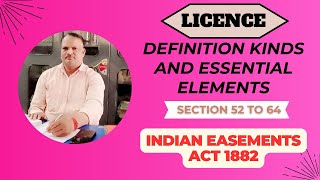 Licence Definition Kinds and Essential Elements  Section 52 to 64  Indian Easements Act 1882 [upl. by Odraude]