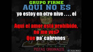 AQUI NO ES GRUPO FIRME KARAOKE DJ JOSE CHICAGO [upl. by Nimoynib]