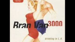 Bran Van 3000 Drinking In LA lyrics [upl. by Summers533]