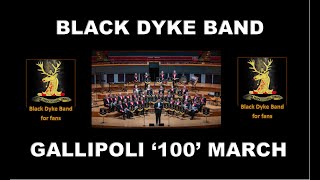 Gallipoli 100 March performed by the Black Dyke Band [upl. by Lanta]